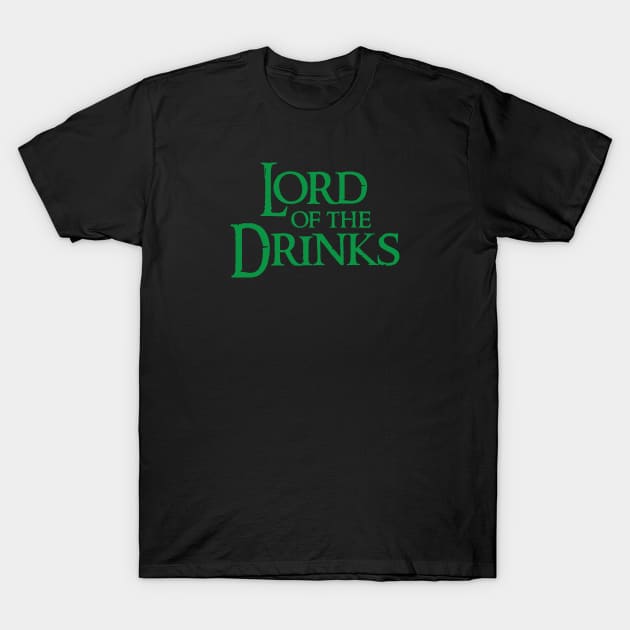 Lord Of The Drinks T-Shirt by St_Patricks_Day17